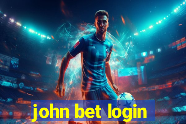 john bet login